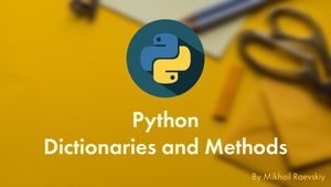 Python Dictionary and Methods - Explained
